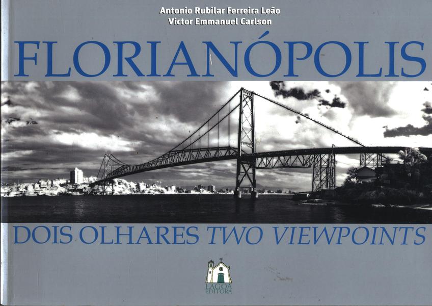 Florianópolis: Dois Olhares