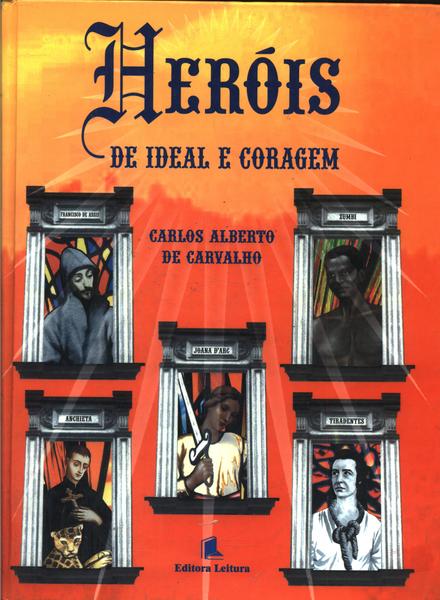 Heróis De Ideal E Coragem