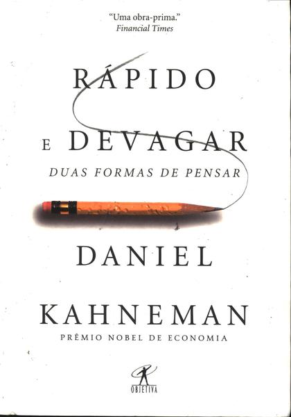 Rápido E Devagar: Duas Formas De Pensar