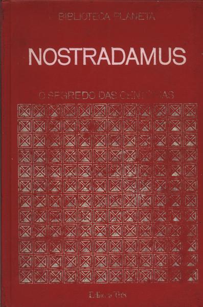 O Segredo Das Centúrias De Nostradamus