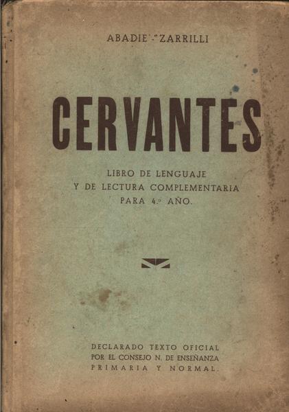 Cervantes: Libro De Lenguaje Y De Lectura Complementaria Para 4º Ano