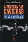 A Revolta Das Caveiras Na Vila Da Fumaça