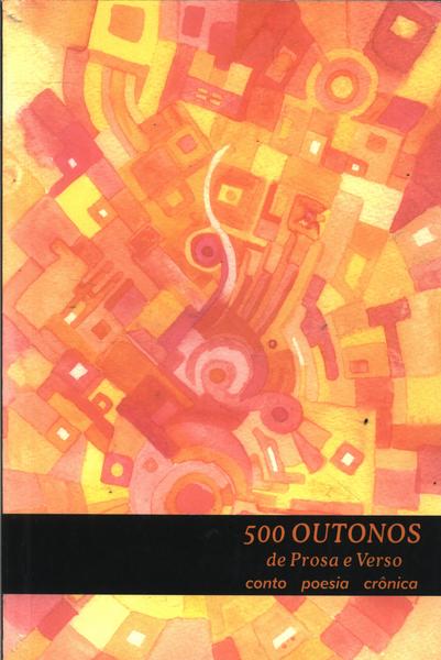 500 Outonos De Prosa E Verso