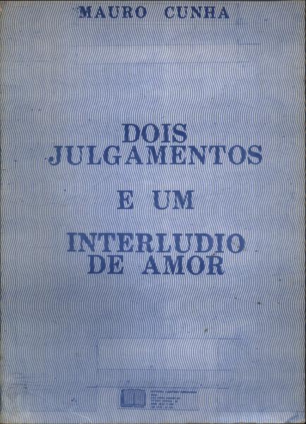 Dois Julgamentos E Um Interludio De Amor