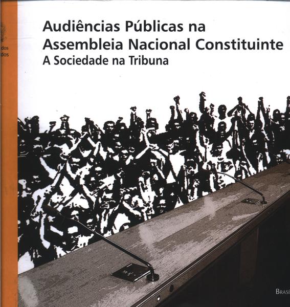Audiências Públicas Na Assembleia Nacional Constituinte