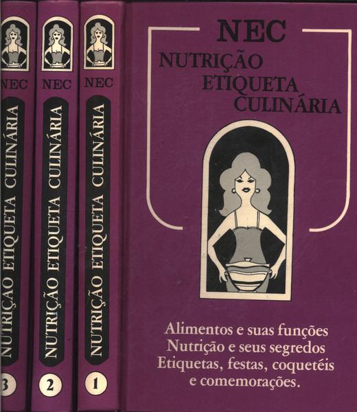 Nec: Nutrição - Etiqueta - Culinária (3 Volumes)