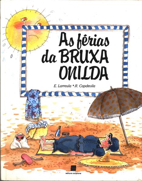 As Férias Da Bruxa Onilda