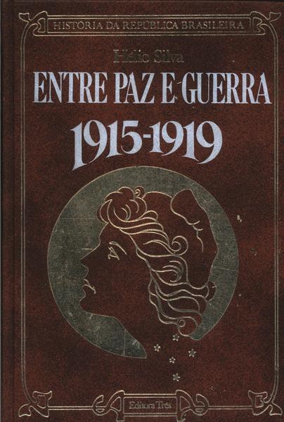 Entre Paz E Guerra 1915-1919