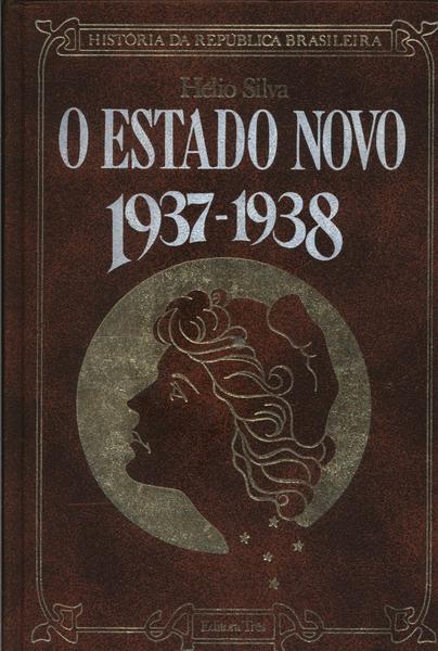 O Estado Novo 1937-1938