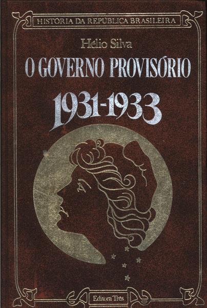 O Governo Provisório 1931-1933