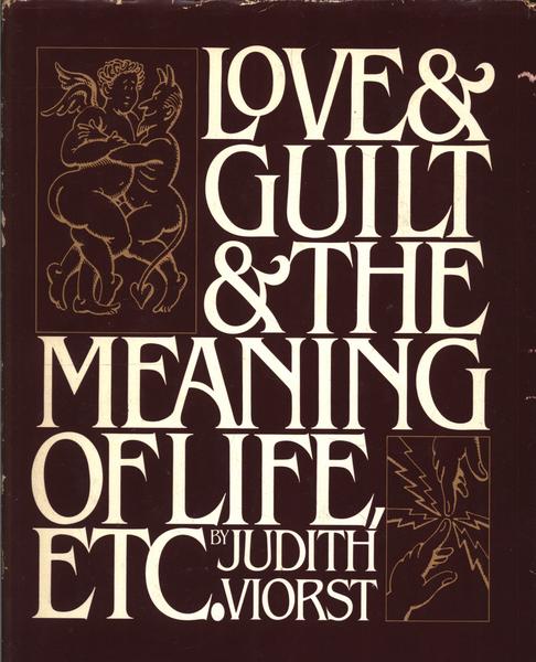 Love & Guilt & The Meaning Of Life, Etc.