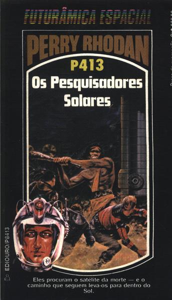 Perry Rhodan P413 - Os Pesquisadores Solares