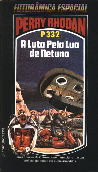 Perry Rhodan P332 - A Luta Pela Lua De Netuno