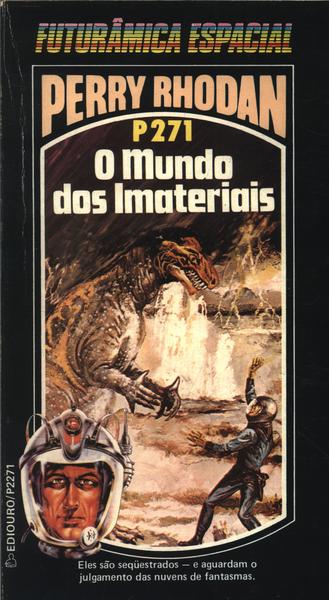 Perry Rhodan P271 - O Mundo Dos Imateriais