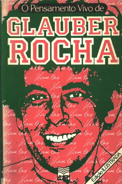 O Pensamento Vivo De Glauber Rocha