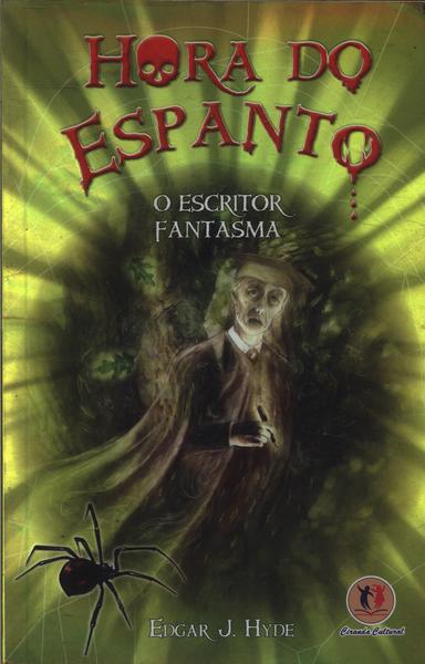 Hora Do Espanto: O Escritor Fantasma