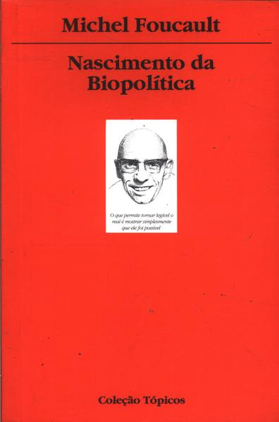 Nascimento Da Biopolítica