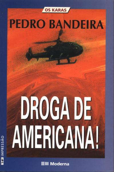 Droga De Americana!