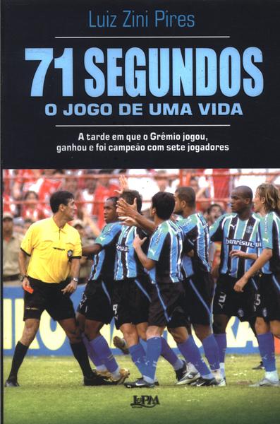 71 Segundos, O Jogo De Uma Vida