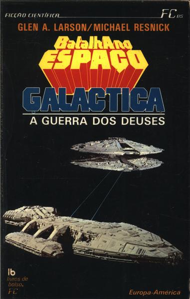 Batalha No Espaço Galactica - A Guerra Dos Deuses