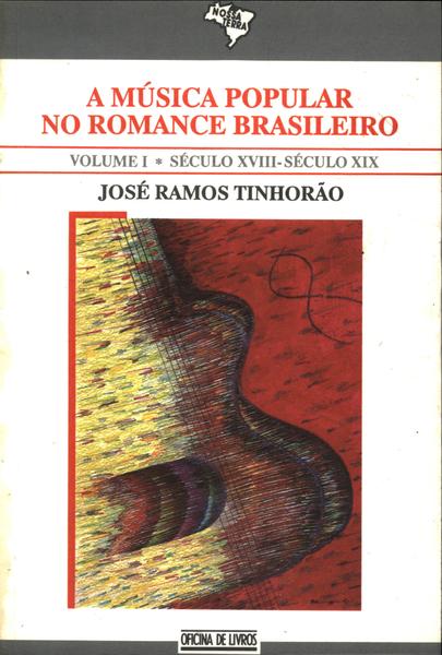 A Música Popular No Romance Brasileiro Vol 1