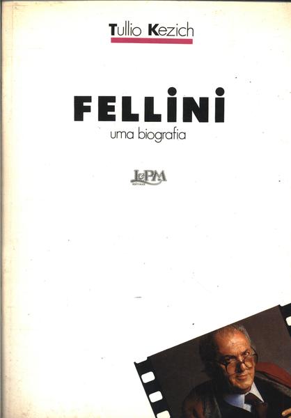 Fellini: Uma Biografia