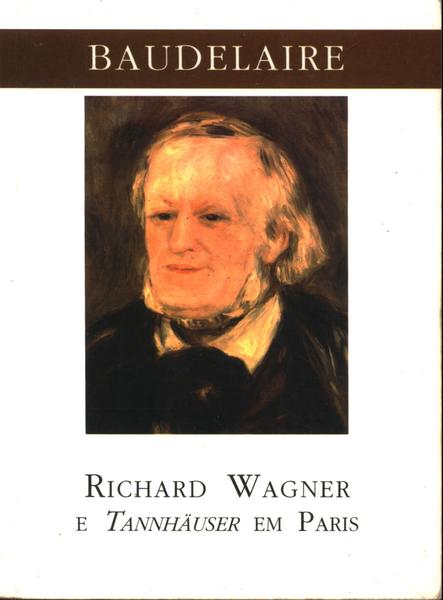 Richard Wagner E Tannhäuser Em Paris
