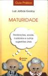 Maturidade: Uma Razão Para Viver