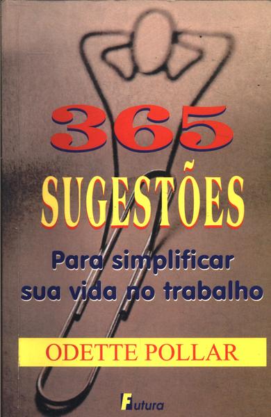 365 Sugestões Para Simplificar Sua Vida No Trabalho