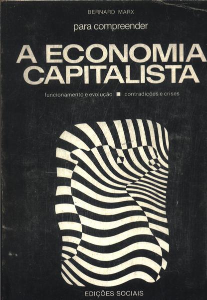Para Compreender A Economia Capitalista