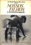 Nossos Filhos - A Eterna Preocupação