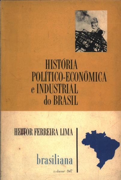 História Político-econômica E Industrial Do Brasil