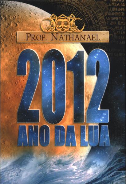 2012: Ano Da Lua