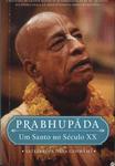 Prabhupãda: Um Santo No Século Xx