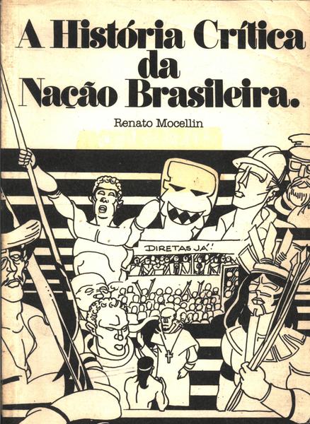 A História Crítica Da Nação Brasileira