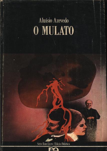 O Mulato - Aluísio Azevedo - Traça Livraria e Sebo