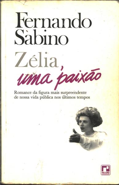 Zélia, Uma Paixão