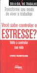 Você Sabe Controlar O Estresse?