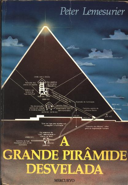 A Grande Pirâmide Desvelada