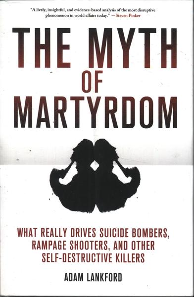 The Myth Of Martyrdom