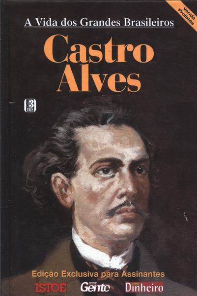 A Vida Dos Grandes Brasileiros - Castro Alves