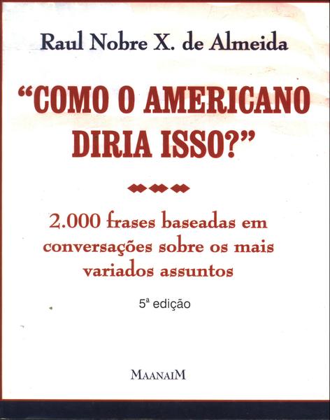 COMO O AMERICANO DIRIA ISSO? 