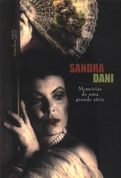 Sandra Dani - Memórias De Uma Grande Atriz