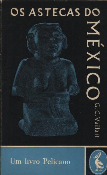 Os Astecas Do México