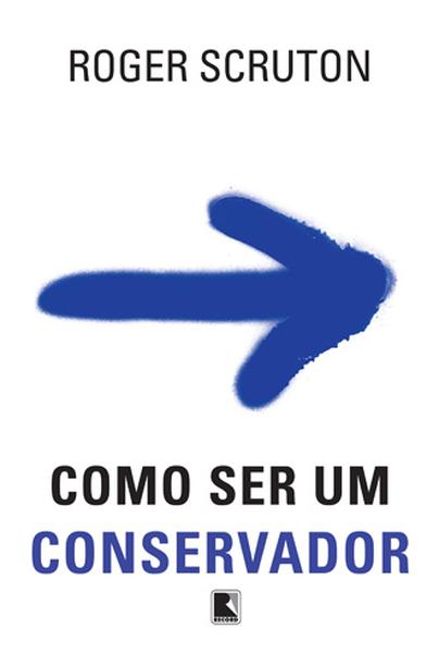 Como Ser Um Conservador