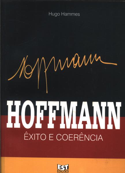 Hoffmann -  Êxito E Coerência