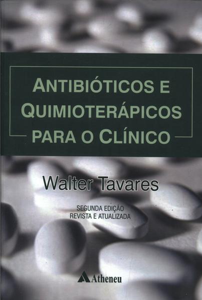 Antibióticos E Quimioterápicos Para O Clínico