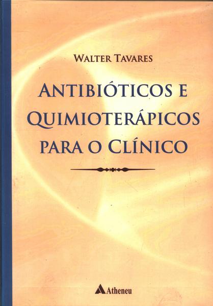 Antibióticos E Quimioterápicos Para O Clínico