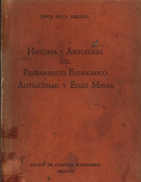 Historia Y Antologia Del Pensamiento Economico - Antiguedad Y Edad Media