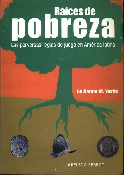 Raíces De Pobreza